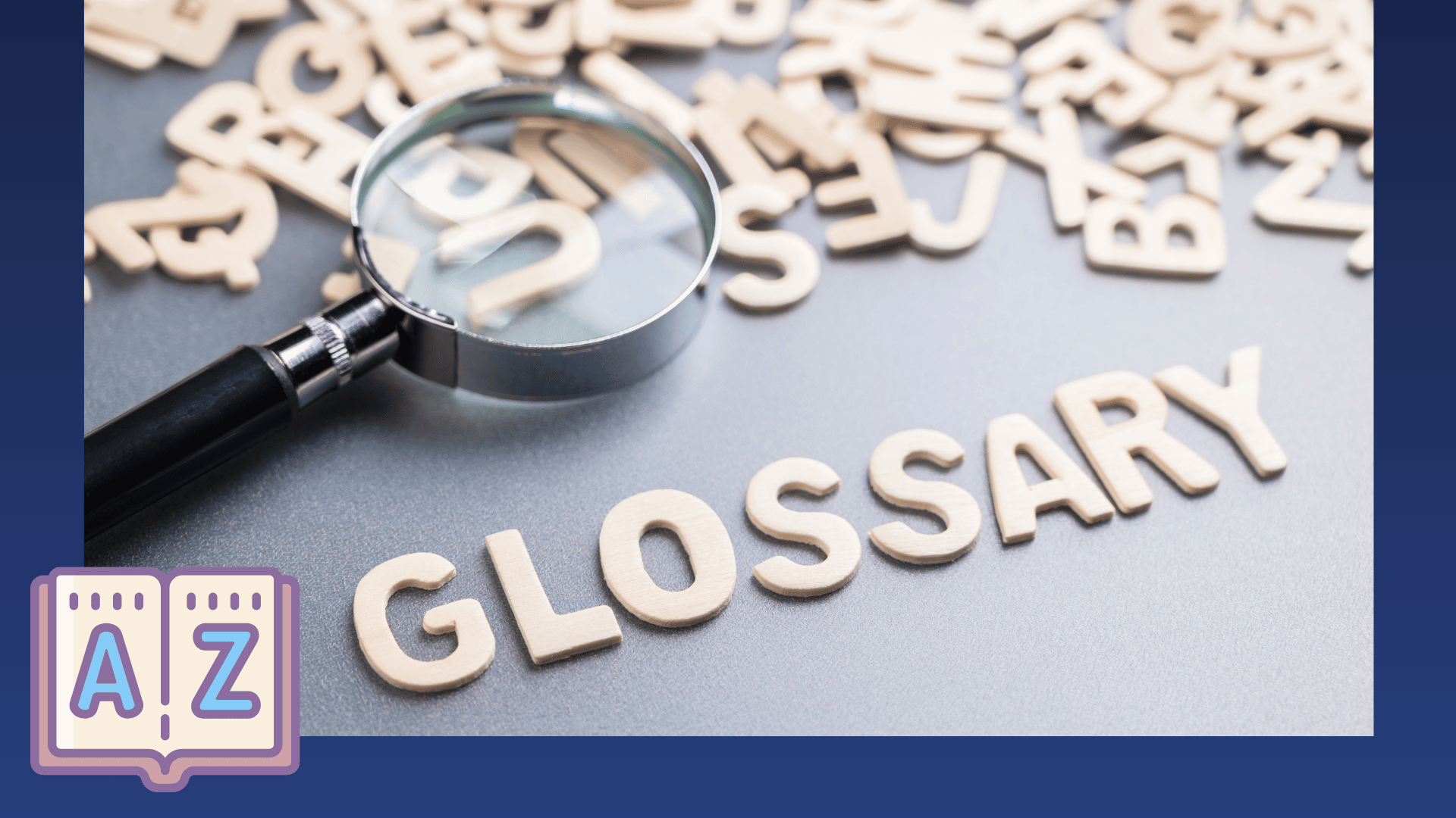 A-Z Glossar